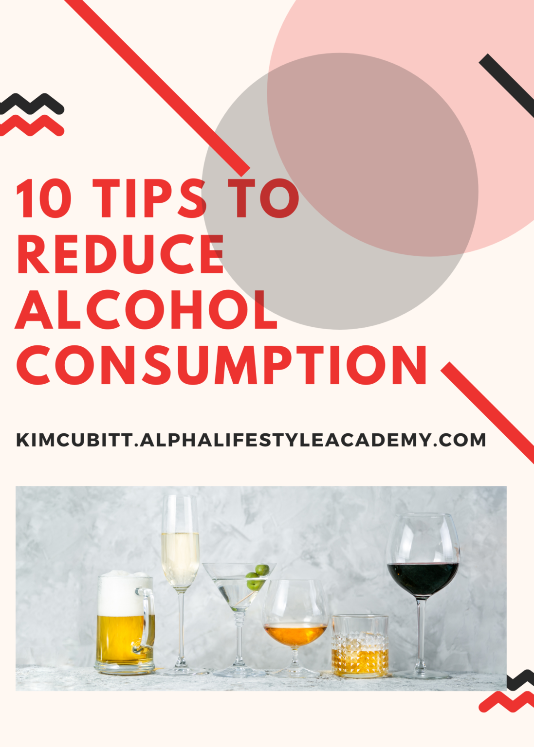 10 Tips To Reduce Alcohol Consumption - Alpha Lifestyle Academy, LLC