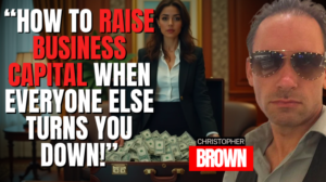 how to raise business capital when everyone else turns you down | Los Angeles, California | Alphalifestyleacademy.com
