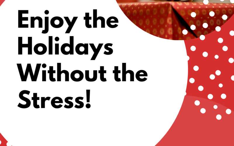 Enjoy-the-Holidays-Without-the-Stress-1