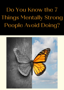 7-Things-Mentally-Strong-People-Avoid-Doing-11-06-21-1