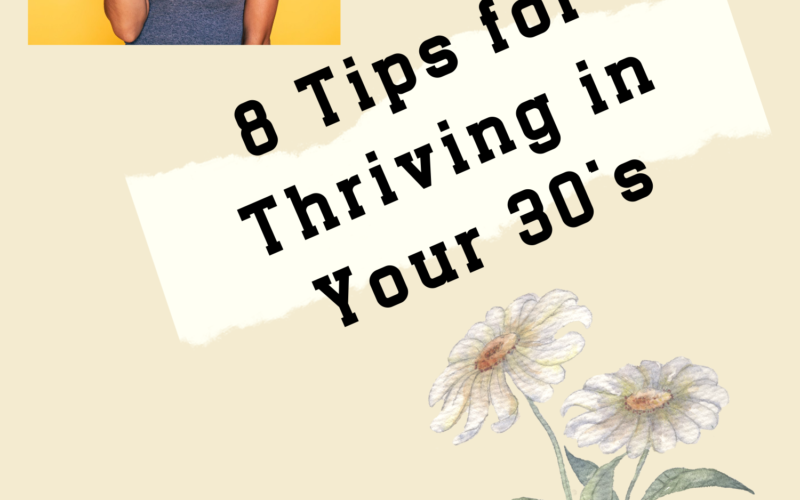 8-Tips-for-Thriving-in-Your-30s-11-06-21