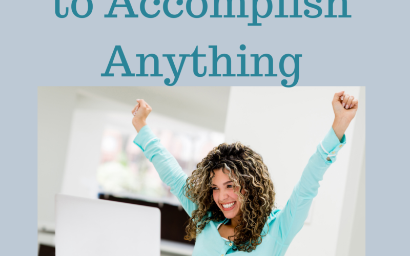 A-Proven-Process-to-Accomplish-Anything-11-20-21