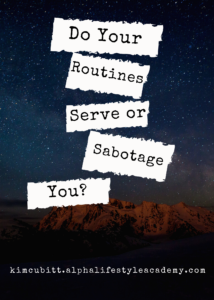 Do-Your-Routines-Serve-or-Sabotage-You