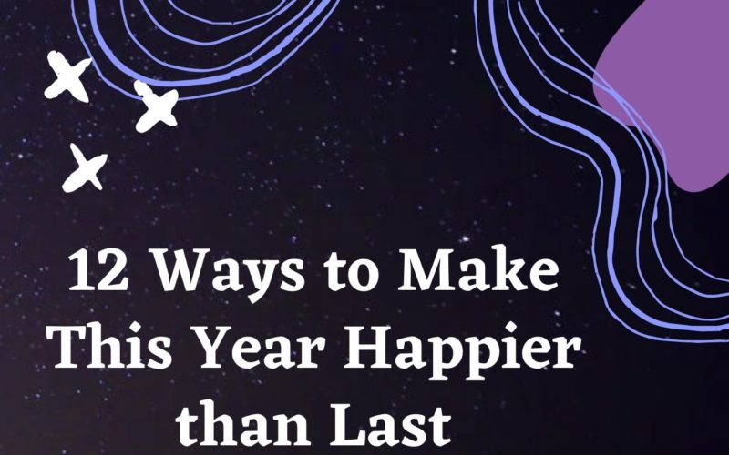 12-Ways-to-Make-This-Year-Happier-than-Last