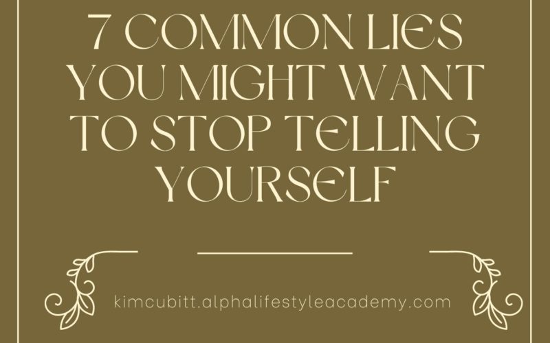 7-Common-Lies-to-Stop-Telling-Yourself