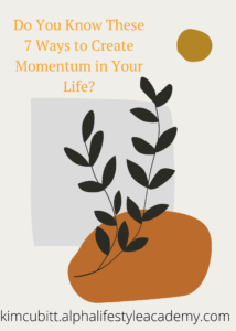 7-Ways-to-Create-Momentum-in-Your-Life