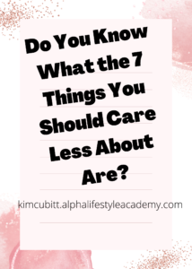 7-Things-You-Should-Care-Less-About
